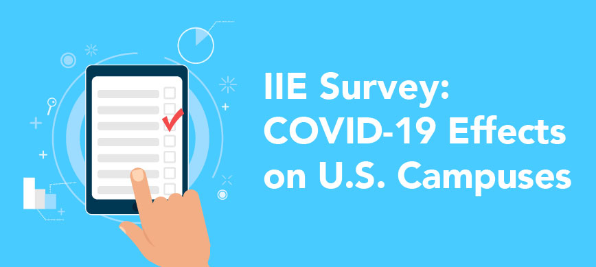 Graohic showing hand selecting answer to survey on iPad with text "IIE Survey: COVID-19 Effects on U.S. Campuses".