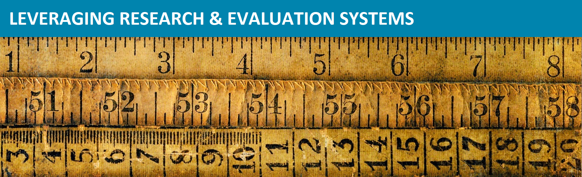 LEVERAGING RESEARCH & EVALUATION SYSTEMS