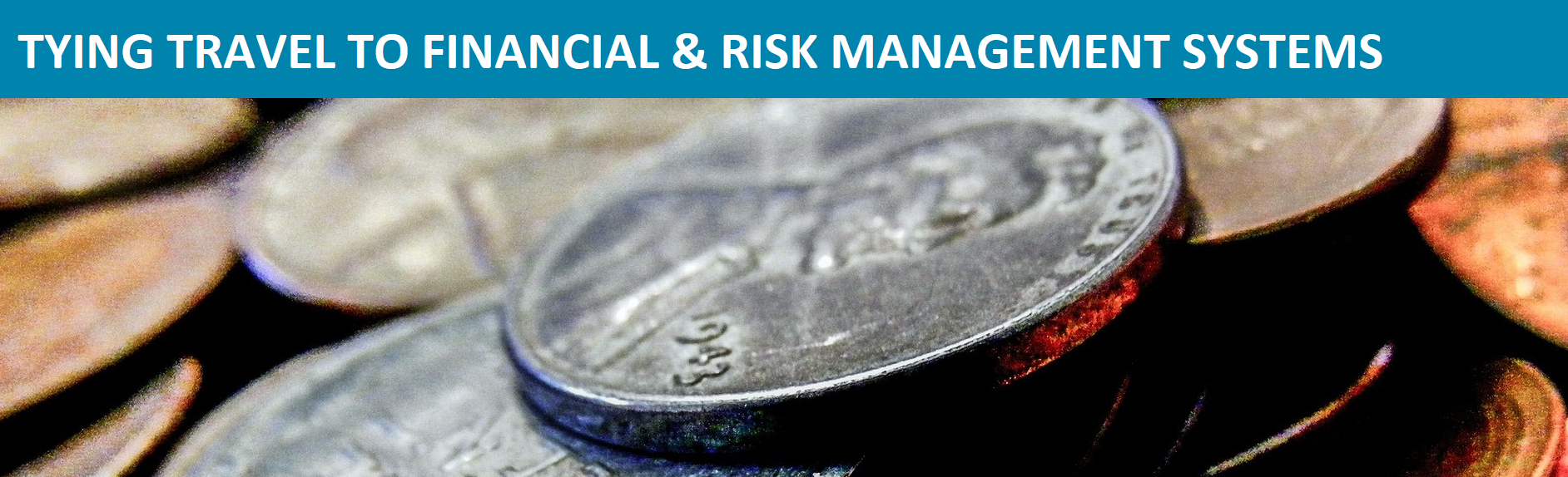 TYING TRAVEL TO FINANCIAL & RISK MANAGEMENT SYSTEMS