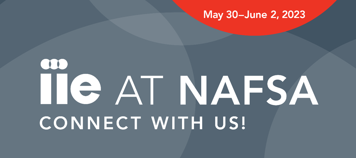 IIE at NAFSA 2023 IIE The Power of International Education