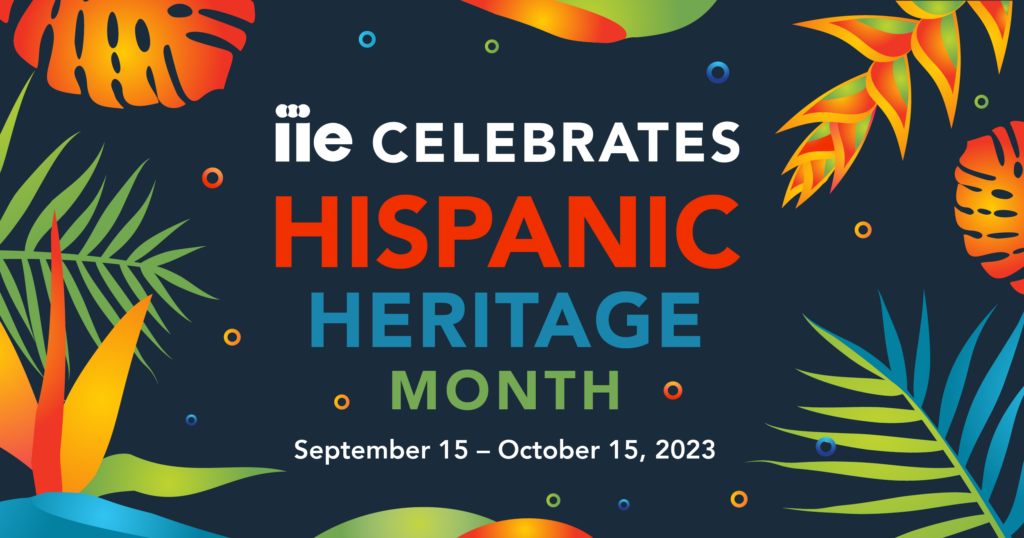 IIE celebrates Hispanic Heritage Month, from Sept 15 to Oct 15, 2023